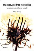huesos, piedras y estrellas: la datacion cientifica del pasado-chris turney-9788484328735 huesos, piedras y estrellas: la datacion cientifica del pasado-chris turney-9788484328735