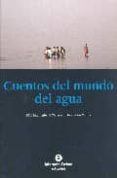 cuentos del mundo del agua (2ª ed.)-9788484523635 cuentos del mundo del agua (2ª ed.)-9788484523635