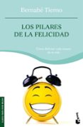 los pilares de la felicidad-bernabe tierno-9788484607335 los pilares de la felicidad-bernabe tierno-9788484607335
