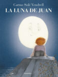la luna de juan-carme sole vendrell-9788484649335 la luna de juan-carme sole vendrell-9788484649335