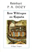 los vikingos en españa-reinhart p. dozy-9788486547035 los vikingos en españa-reinhart p. dozy-9788486547035