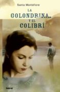 la golondrina y el colibri-santa montefiore-9788489367135 la golondrina y el colibri-santa montefiore-9788489367135