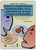 hacia la competencia intercultural en el aprendizaje de una lengu a extranjera: estudio del choque cultural y los malentendidos-angels oliveras-9788489756335 hacia la competencia intercultural en el aprendizaje de una lengu a extranjera: estudio del choque cultural y los malentendidos-angels oliveras-9788489756335