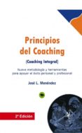 principios del coaching: nueva metodologia y herramientas para ap oyar el exito personal y profesional-jose luis menendez cuenca-9788490092835 principios del coaching: nueva metodologia y herramientas para ap oyar el exito personal y profesional-jose luis menendez cuenca-9788490092835