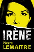 iréne-pierre lemaitre-9788490264935 iréne-pierre lemaitre-9788490264935