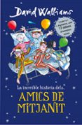 la increible historia de amics de mitjanit-david walliams-9788490437735 la increible historia de amics de mitjanit-david walliams-9788490437735