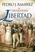 la desventura de la libertad (ebook)-9788490601235 la desventura de la libertad (ebook)-9788490601235