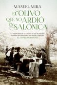 el olivo que no ardio en salonica-manuel mira-9788490603635 el olivo que no ardio en salonica-manuel mira-9788490603635