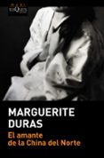 el amante de la china del norte-marguerite duras-9788490661635 el amante de la china del norte-marguerite duras-9788490661635