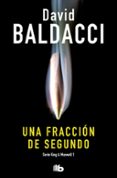 una fraccion de segundo (saga king & maxwell 1)-david baldacci-9788490706435 una fraccion de segundo (saga king & maxwell 1)-david baldacci-9788490706435