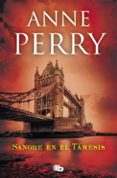 sangre en el tamesis (detective william monk 20)-anne perry-9788490707135 sangre en el tamesis (detective william monk 20)-anne perry-9788490707135