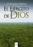 el ejército de dios (ebook)-julian garcia oropesa-9788490766835 el ejército de dios (ebook)-julian garcia oropesa-9788490766835
