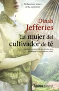 la mujer del cultivador de te-dinah jefferies-9788491047735 la mujer del cultivador de te-dinah jefferies-9788491047735