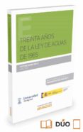 treinta años de la ley de aguas de 1985-antonio embid irujo-9788491352235 treinta años de la ley de aguas de 1985-antonio embid irujo-9788491352235