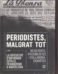 periodistes, malgrat tot: la dificultat d informar sota el franquisme a barcelona: resistents, possibilistes i col.laboracionistes-jaume fabre-9788491560135 periodistes, malgrat tot: la dificultat d informar sota el franquisme a barcelona: resistents, possibilistes i col.laboracionistes-jaume fabre-9788491560135