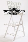 seis personajes en busca de autor-luigi pirandello-9788491811435 seis personajes en busca de autor-luigi pirandello-9788491811435