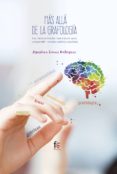 mas alla de la grafologia. las neurociencias son claves para comp render nuestro cerebro y escritura-agustina gomez rodriguez-9788491932635 mas alla de la grafologia. las neurociencias son claves para comp render nuestro cerebro y escritura-agustina gomez rodriguez-9788491932635