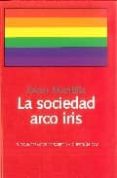 la sociedad arco iris: 19 conversaciones sobre la cuestion gay-javier montilla-9788492422135 la sociedad arco iris: 19 conversaciones sobre la cuestion gay-javier montilla-9788492422135