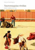tauromaquias vividas-georges-louis leclerc buffon-9788492989935 tauromaquias vividas-georges-louis leclerc buffon-9788492989935