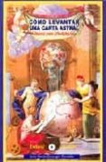 como levantar una carta astral: manual para principiantes-jesus garcia-consuegra-9788493150235 como levantar una carta astral: manual para principiantes-jesus garcia-consuegra-9788493150235