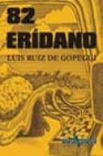 82 eridano-luis ruiz de gopegui-9788493282035 82 eridano-luis ruiz de gopegui-9788493282035