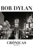 bob dylan: cronicas (vol. i)-bob dylan-9788493421335 bob dylan: cronicas (vol. i)-bob dylan-9788493421335
