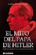 el mito del papa de hitler-david g. dalin-9788493517335 el mito del papa de hitler-david g. dalin-9788493517335