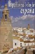 los pueblos mas bellos de españa-victor garcia moreno-9788493618735 los pueblos mas bellos de españa-victor garcia moreno-9788493618735