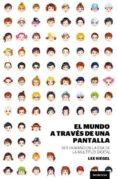 el mundo a traves de una pantalla-9788493619435 el mundo a traves de una pantalla-9788493619435