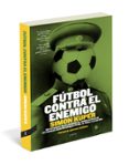 futbol contra el enemigo-simon kuper-9788493985035 futbol contra el enemigo-simon kuper-9788493985035
