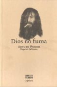 dios no fuma-arturo pardos-9788494007835 dios no fuma-arturo pardos-9788494007835