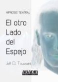 el otro lado del espejo-jeff d. toussaint-9788494019135 el otro lado del espejo-jeff d. toussaint-9788494019135