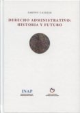 derecho administrativo: historia y futuro-sabino cassese-9788494142635 derecho administrativo: historia y futuro-sabino cassese-9788494142635