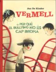 vermell o per que el bullyng no es cap broma-jan de kinder-9788494166235 vermell o per que el bullyng no es cap broma-jan de kinder-9788494166235