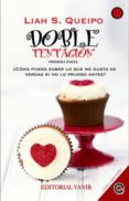 doble tentación (ebook)-liah s. queipo-9788494199035 doble tentación (ebook)-liah s. queipo-9788494199035