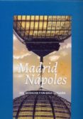 madrid & napoles. dos ciudades y un solo corazon-9788494266935 madrid & napoles. dos ciudades y un solo corazon-9788494266935