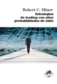estrategias de trading con altas probabilidades de éxito-robert miner-9788494276835 estrategias de trading con altas probabilidades de éxito-robert miner-9788494276835