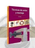 técnicas de unión y montaje-enrique ortea varela-9788494303135 técnicas de unión y montaje-enrique ortea varela-9788494303135