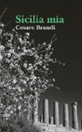 sicilia mía-cesare brandi-9788494366635 sicilia mía-cesare brandi-9788494366635