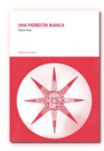una piedrecita blanca-mario satz-9788494373435 una piedrecita blanca-mario satz-9788494373435