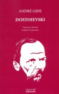 dostoievski: articulos y charlas-andre gide-9788494432835 dostoievski: articulos y charlas-andre gide-9788494432835