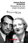 memorias de una mujer sin piano (paris 1934)-jeanne rucar de buñuel-9788494443435 memorias de una mujer sin piano (paris 1934)-jeanne rucar de buñuel-9788494443435
