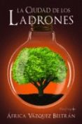 la ciudad de los ladrones-africa vazquez beltran-9788494597435 la ciudad de los ladrones-africa vazquez beltran-9788494597435