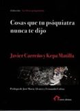 cosas que tu psiquiatra nunca te dijo: otra mirada sobre las verdades de las psiquiatrias y las psicologias-9788494833335 cosas que tu psiquiatra nunca te dijo: otra mirada sobre las verdades de las psiquiatrias y las psicologias-9788494833335