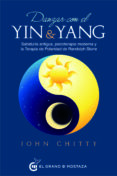 danzar con el yin y el yang: sabiduria antigua, psicoterapia moderna y la terapia de polaridad-john chitty-9788494873935 danzar con el yin y el yang: sabiduria antigua, psicoterapia moderna y la terapia de polaridad-john chitty-9788494873935