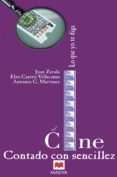 el cine contado con sencillez-juan zavala-eliodoro castro-villacañas-antonio carlos martinez rodriguez-9788495354235 el cine contado con sencillez-juan zavala-eliodoro castro-villacañas-antonio carlos martinez rodriguez-9788495354235