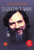 por una gestalt viva-claudio naranjo-9788495496935 por una gestalt viva-claudio naranjo-9788495496935