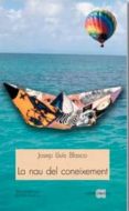 la nau del coneixement-josep lluis blasco estelles-9788495916235 la nau del coneixement-josep lluis blasco estelles-9788495916235