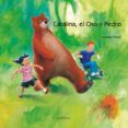 catalina, el oso y pedro. libros para soñar-christiane pieper-9788496388635 catalina, el oso y pedro. libros para soñar-christiane pieper-9788496388635