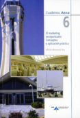 el marketing aeroportuario 6: conceptos y aplicacion practica-martin bintaned ara-9788496456235 el marketing aeroportuario 6: conceptos y aplicacion practica-martin bintaned ara-9788496456235